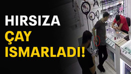 Hırsıza çay ısmarladı!
